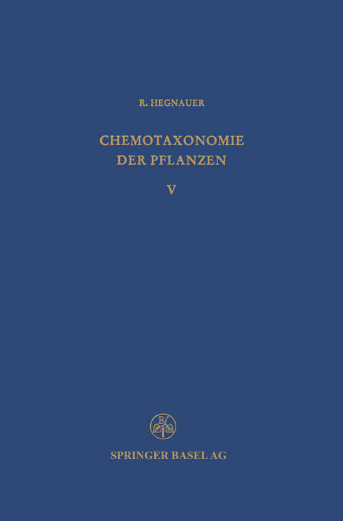 Book cover of Chemotaxonomie der Pflanzen: Eine Übersicht über die Verbreitung und die systematische Bedeutung der Pflanzenstoffe (1969) (Lehrbücher und Monographien aus dem Gebiete der exakten Wissenschaften: 14-35)