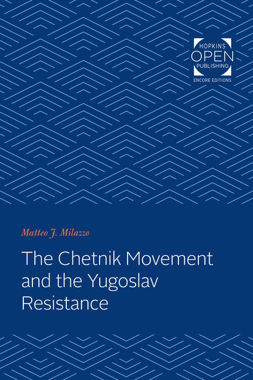 Book cover of The Chetnik Movement and the Yugoslav Resistance