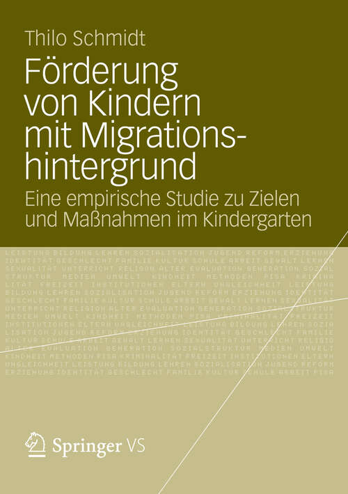 Book cover of Förderung von Kindern mit Migrationshintergrund: Eine empirische Studie zu Zielen und Maßnahmen im Kindergarten (2012)