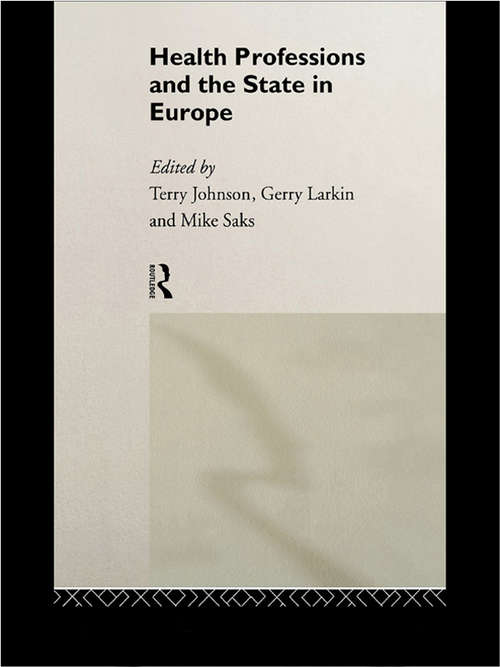 Book cover of Health Professions and the State in Europe