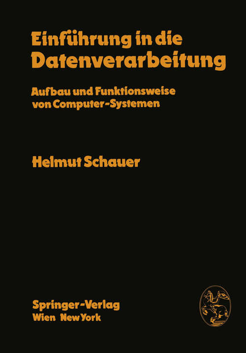 Book cover of Einführung in die Datenverarbeitung: Aufbau und Funktionsweise von Computer-Systemen (1976)