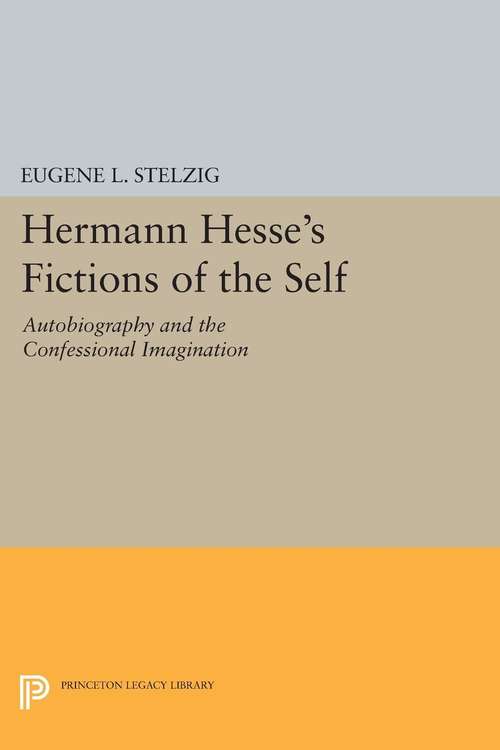 Book cover of Hermann Hesse's Fictions of the Self: Autobiography and the Confessional Imagination