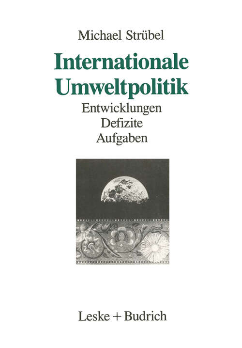 Book cover of Internationale Umweltpolitik: Entwicklungen — Defizite — Aufgaben (1992)