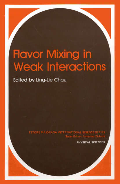 Book cover of Flavor Mixing in Weak Interactions (1984) (Ettore Majorana International Science Series #20)