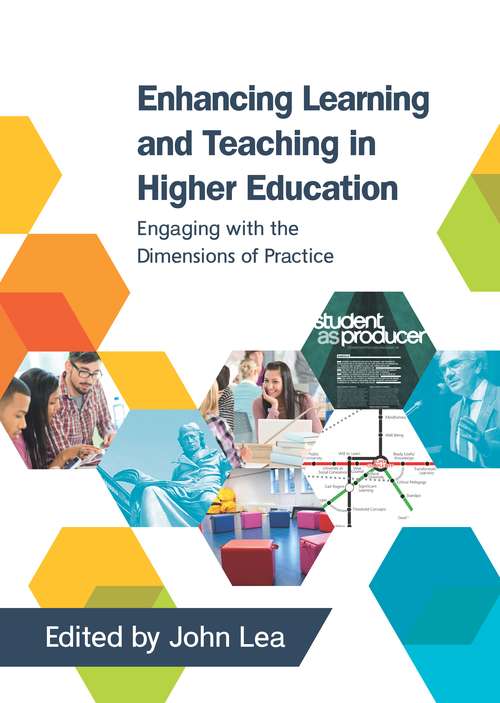 Book cover of Enhancing Learning and Teaching in Higher Education: Engaging with the Dimensions of Practice (UK Higher Education  Humanities & Social Sciences Higher Education)