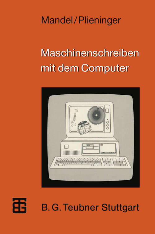 Book cover of Maschinenschreiben mit dem Computer: Ein Lehrgang mit didaktischen Handreichungen (1991) (MikroComputer-Praxis)