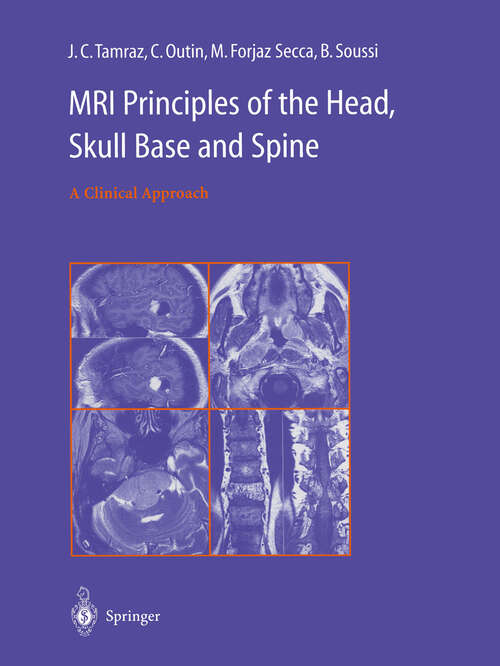 Book cover of MRI Principles of the Head, Skull Base and Spine: A Clinical Approach (2003)