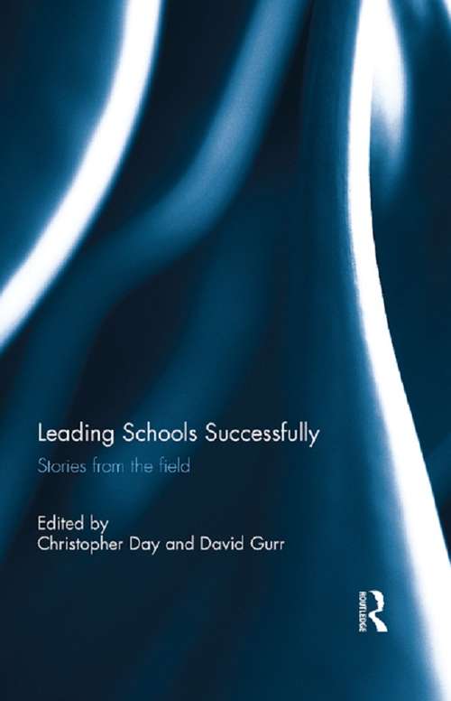 Book cover of Leading Schools Successfully: Stories from the field