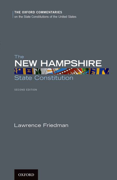 Book cover of NEW HAMPSHIRE STATE CONSTIT 2E COTUS C (Oxford Commentaries on the State Constitutions of the United States)