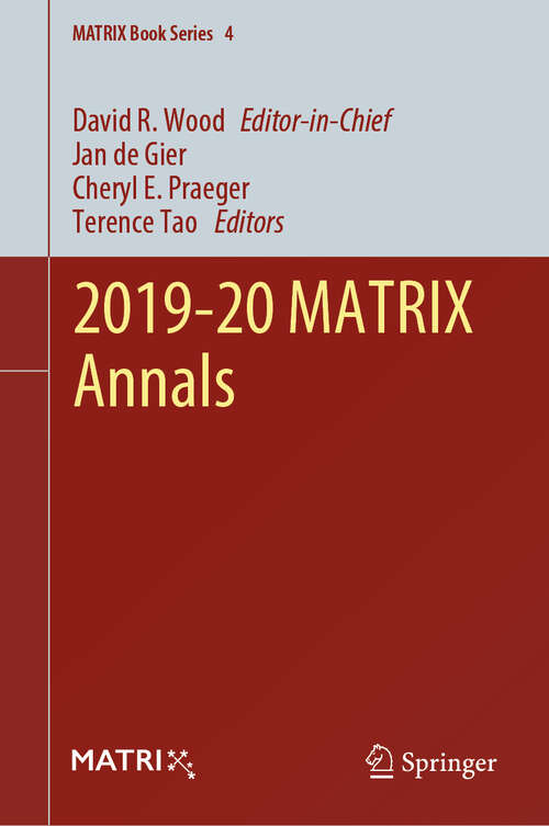 Book cover of 2019-20 MATRIX Annals (1st ed. 2021) (MATRIX Book Series #4)