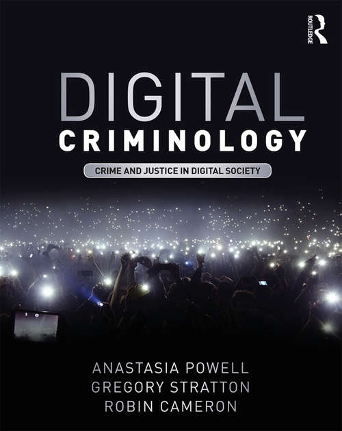 Book cover of Digital Criminology: Crime and Justice in Digital Society
