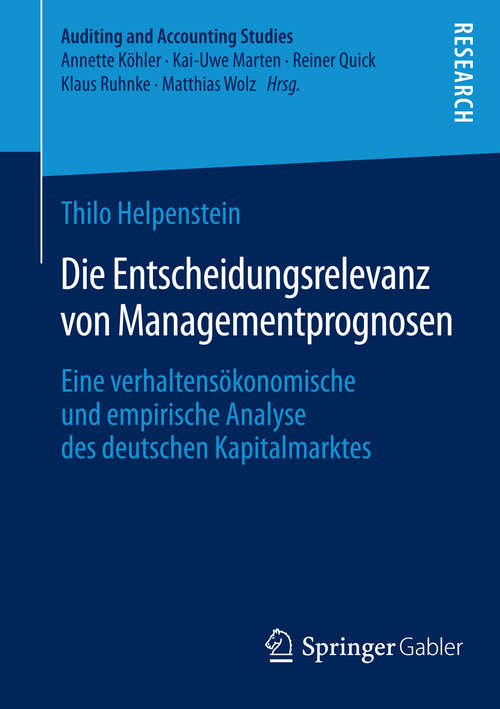 Book cover of Die Entscheidungsrelevanz von Managementprognosen: Eine verhaltensökonomische und empirische Analyse des deutschen Kapitalmarktes (2014) (Auditing and Accounting Studies)