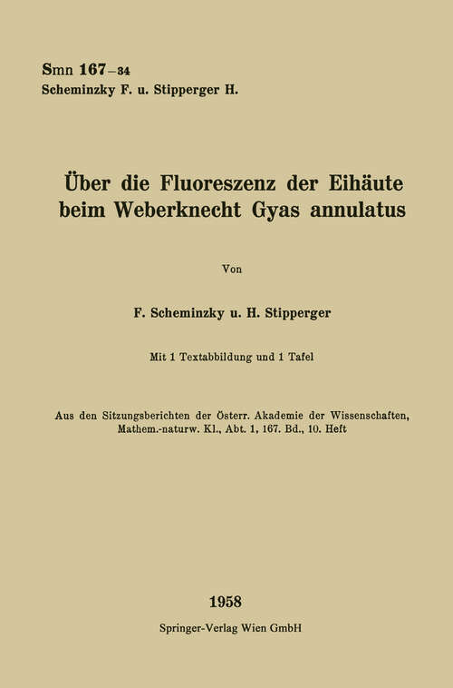 Book cover of Über die Fluoreszenz der Eihäute beim Weberknecht Gyas annulatus (1958) (Sitzungsberichte der Österreichischen Akademie der Wissenschaften)