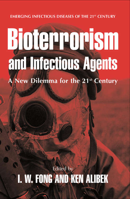 Book cover of Bioterrorism and Infectious Agents: A New Dilemma for the 21st Century (2009) (Emerging Infectious Diseases of the 21st Century)