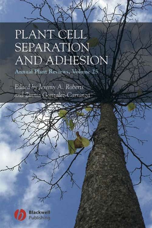 Book cover of Annual Plant Reviews, Plant Cell Separation and Adhesion (Volume 25) (Annual Plant Reviews)