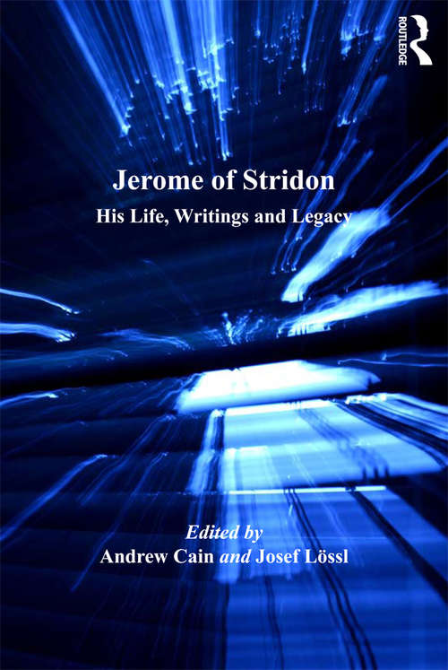 Book cover of Jerome of Stridon: His Life, Writings and Legacy