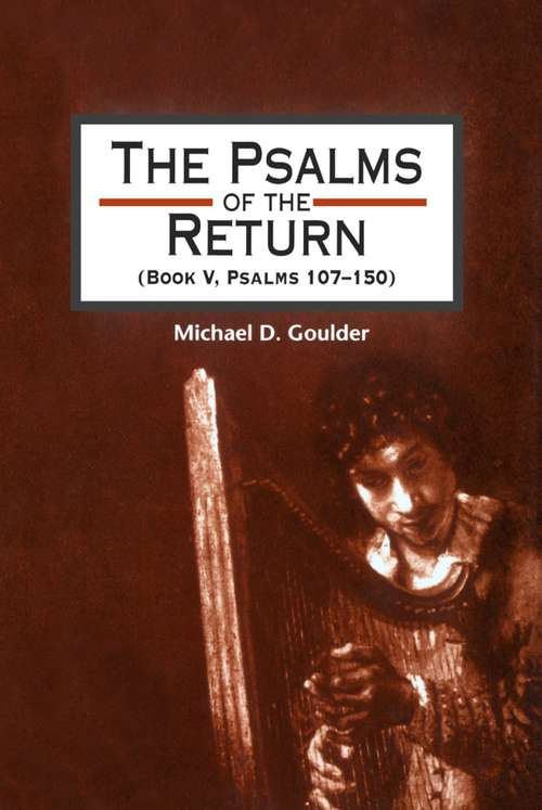 Book cover of The Psalms of the Return: Studies in the Psalter, IV (The Library of Hebrew Bible/Old Testament Studies)