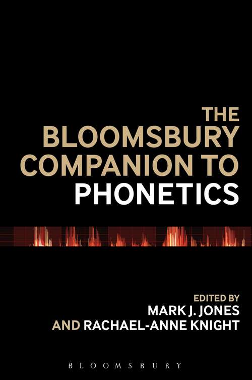 Book cover of The Bloomsbury Companion to Phonetics (Bloomsbury Companions)