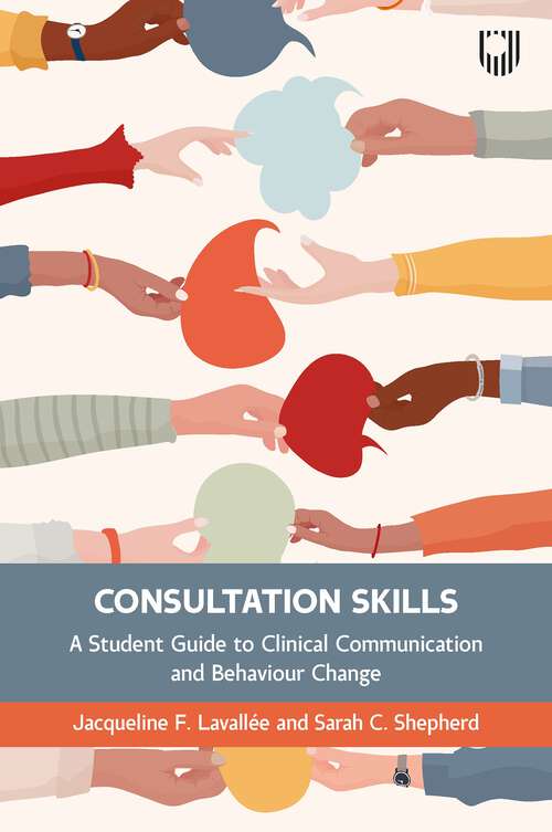 Book cover of Consultation Skills: Health Psychology for Behaviour Change Conversations