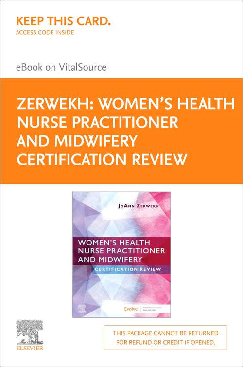 Book cover of Zerwekh-Women's Health Nurse Practitioner and Midwifery Certification Review- E Book: Zerwekh-Women's Health Nurse Practitioner and Midwifery Certification Review- E Book