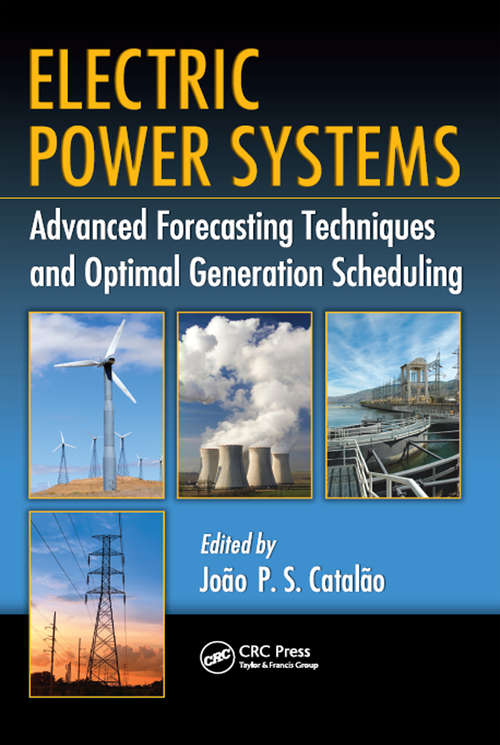 Book cover of Electric Power Systems: Advanced Forecasting Techniques and Optimal Generation Scheduling