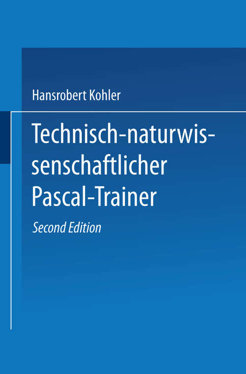 Book cover of Technisch-naturwissenschaftlicher Pascal-Trainer (2. Aufl. 1988)