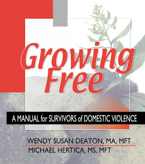 Book cover of Growing Free: A Manual for Survivors of Domestic Violence