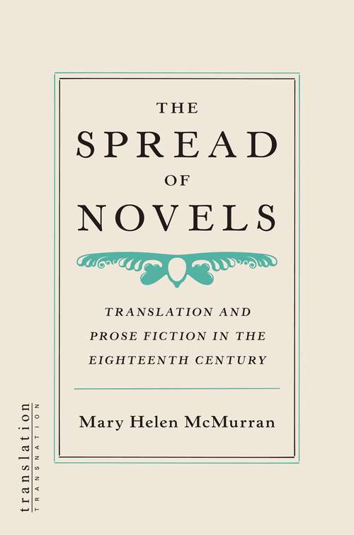 Book cover of The Spread of Novels: Translation and Prose Fiction in the Eighteenth Century