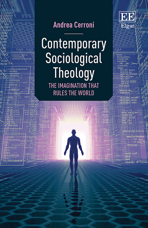 Book cover of Contemporary Sociological Theology: The Imagination that Rules the World
