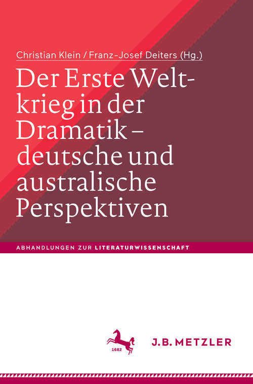 Book cover of Der Erste Weltkrieg in der Dramatik – deutsche und australische Perspektiven / The First World War in Drama – German and Australian Perspectives