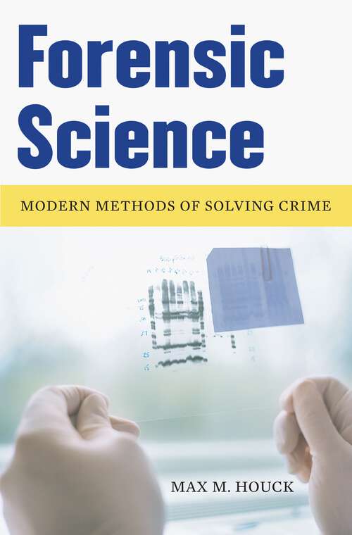 Book cover of Forensic Science: Modern Methods of Solving Crime