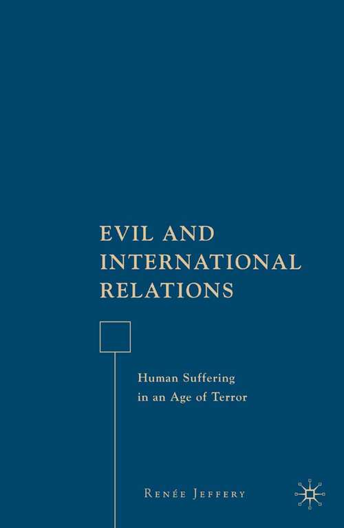 Book cover of Evil and International Relations: Human Suffering in an Age of Terror (2008)