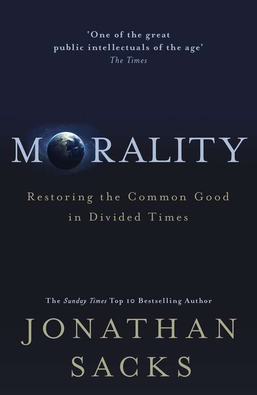 Book cover of Morality: Restoring the Common Good in Divided Times (Continuum Compact Ser.: Vol. 1990)