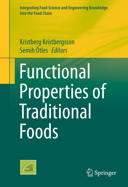 Book cover of Functional Properties of Traditional Foods (1st ed. 2016) (Integrating Food Science and Engineering Knowledge Into the Food Chain #12)