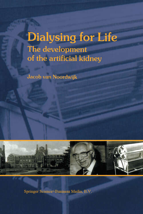 Book cover of Dialysing for Life: The Development of the Artificial Kidney (2001)