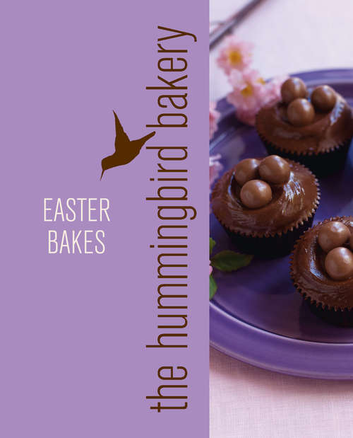 Book cover of Hummingbird Bakery Easter Bakes: An Extract From Cake Days (ePub edition)