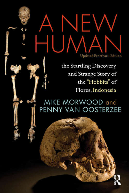 Book cover of A New Human: The Startling Discovery and Strange Story of the "Hobbits" of Flores, Indonesia, Updated Paperback Edition