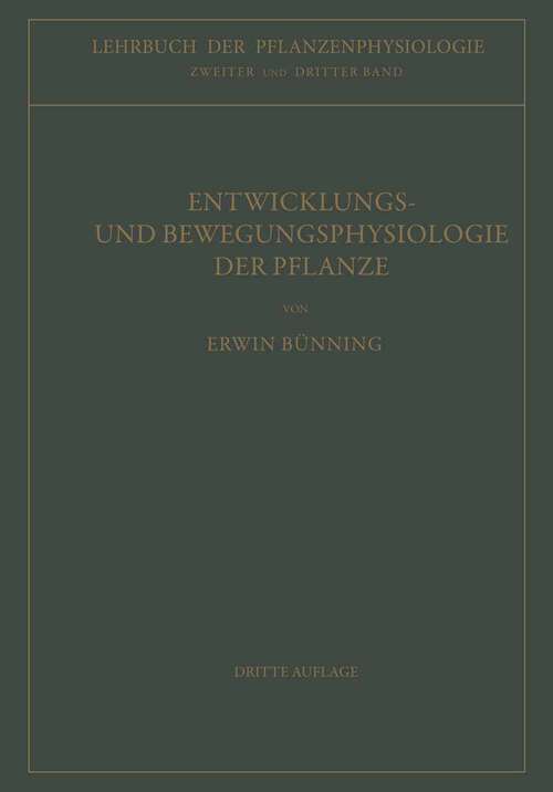 Book cover of Entwicklungs- und Bewegungsphysiologie der Pflanze (3. Aufl. 1953)