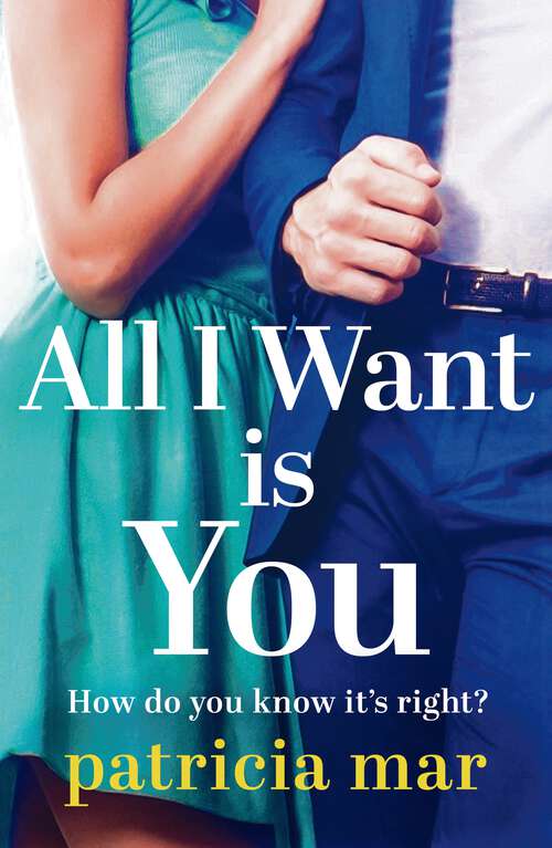 Book cover of All I Want is You