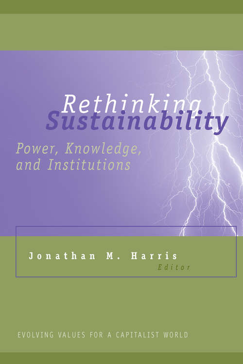 Book cover of Rethinking Sustainability: Power, Knowledge, and Institutions (Evolving Values For A Capitalist World)