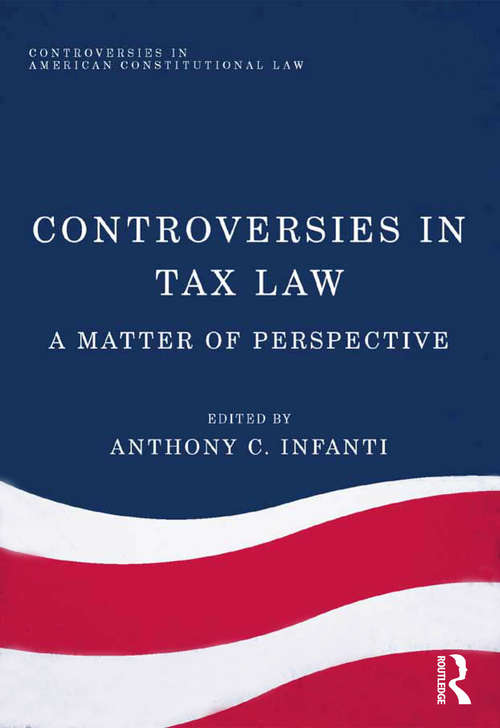 Book cover of Controversies in Tax Law: A Matter of Perspective (Controversies in American Constitutional Law)