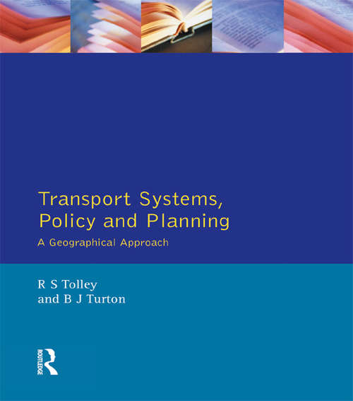 Book cover of Transport Systems, Policy and Planning: A Geographical Approach