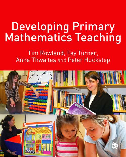 Book cover of Developing Primary Mathematics Teaching: Reflecting on Practice with the Knowledge Quartet (PDF)