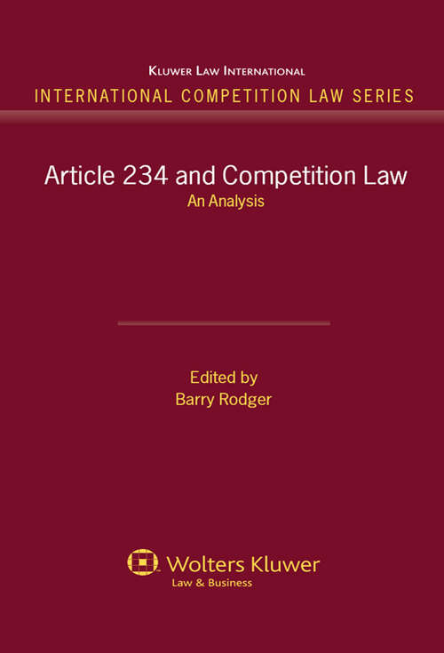 Book cover of Article 234 and Competition Law: An Analysis (International Competition Law Ser.: Vol. 33)