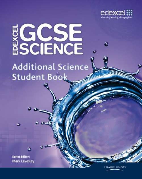 Book cover of Edexcel GCSE Science: Additional Science Student Book (PDF)