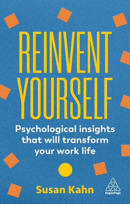 Book cover of Reinvent Yourself: Psychological Insights That Will Transform Your Work Life