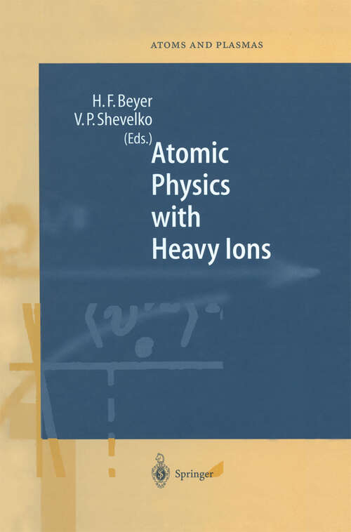 Book cover of Atomic Physics with Heavy Ions (1999) (Springer Series on Atomic, Optical, and Plasma Physics #26)