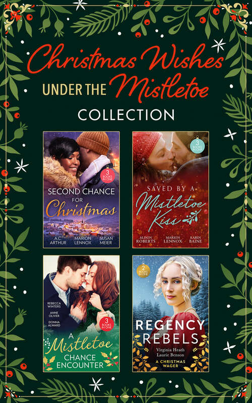 Book cover of Christmas Wishes Under The Mistletoe Collection: Single Dad in Her Stocking / Mistletoe Kiss with the Heart Doctor / Midwife Under the Mistletoe / His Mistletoe Wager / One Night Under the Mistletoe / One Mistletoe Wish / Christmas Where They Belong / Reunited Under the Mistletoe / Marry Me under the Mistletoe / Mistletoe Not Required / Mistletoe Kiss with the Millionaire