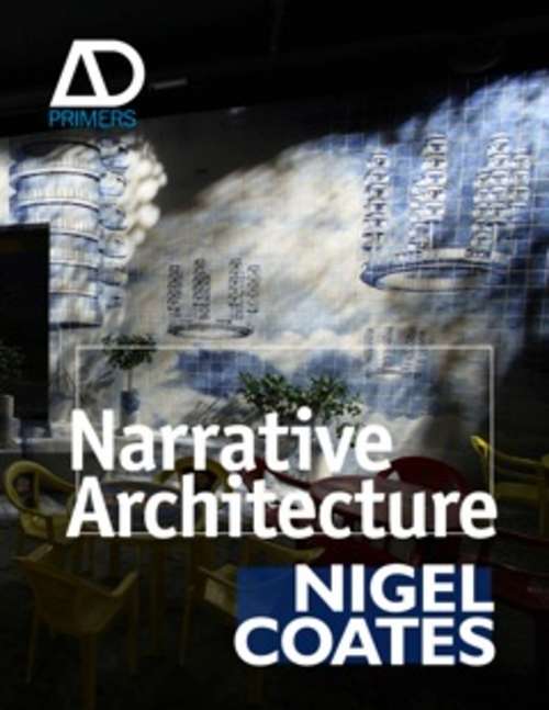 Book cover of Narrative Architecture: Architectural Design Primers Series (2) (Architectural Design Primer)