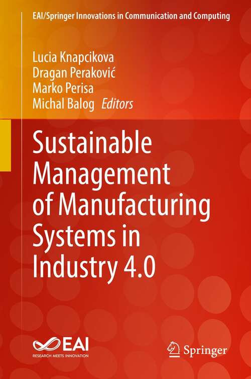 Book cover of Sustainable Management of Manufacturing Systems in Industry 4.0 (1st ed. 2022) (EAI/Springer Innovations in Communication and Computing)